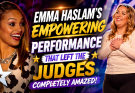 Emma Haslam’s Empowering Performance That Left the Judges Completely Amazed